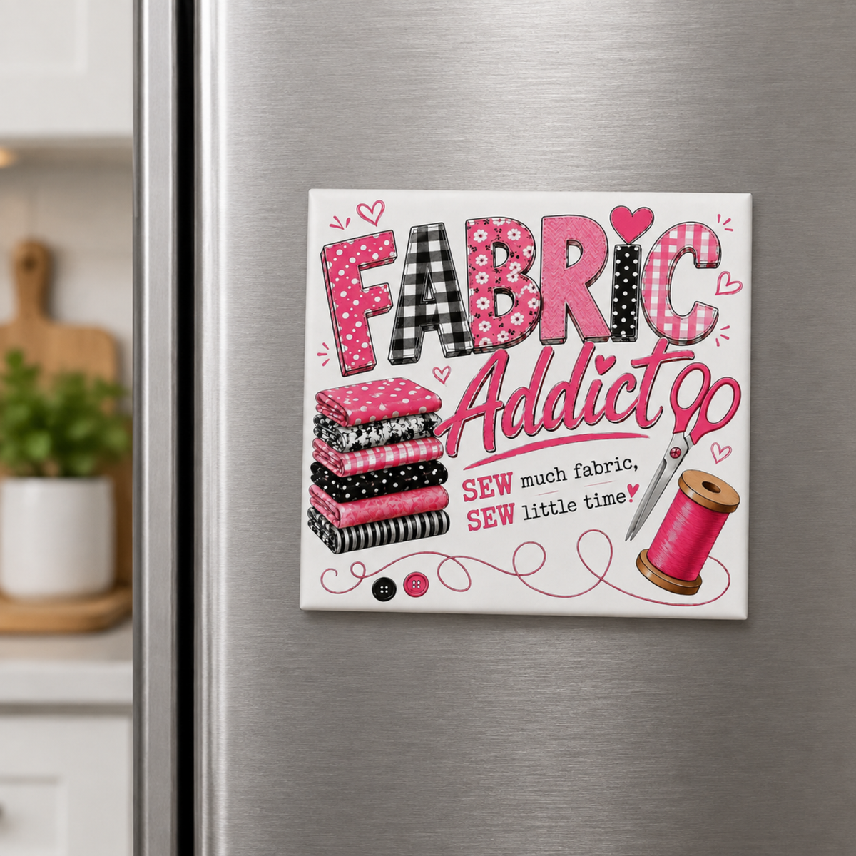 Exclusive Fabric Addict Square Magnet - 2 Sizes Available